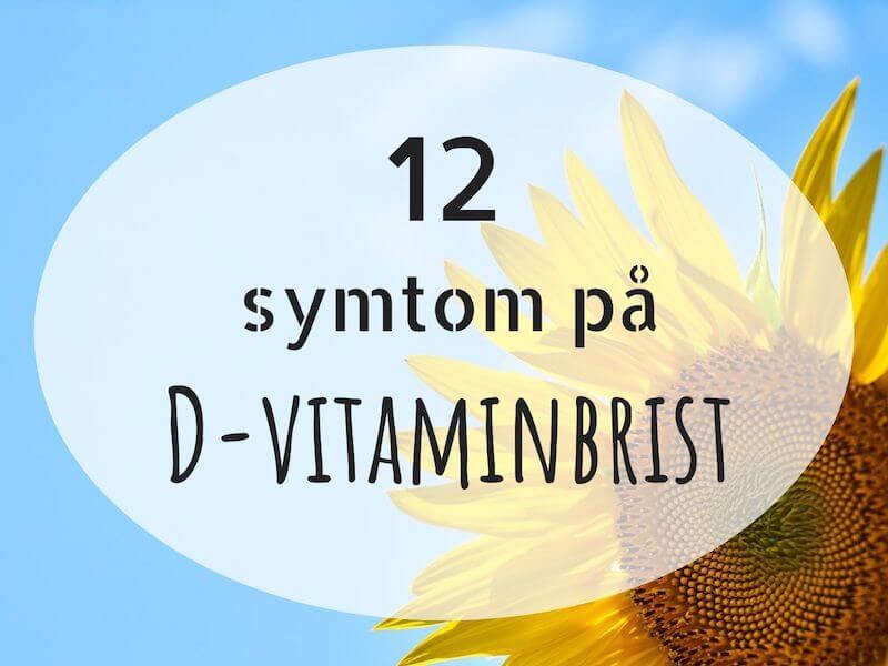 12 symtom på D-vitaminbrist