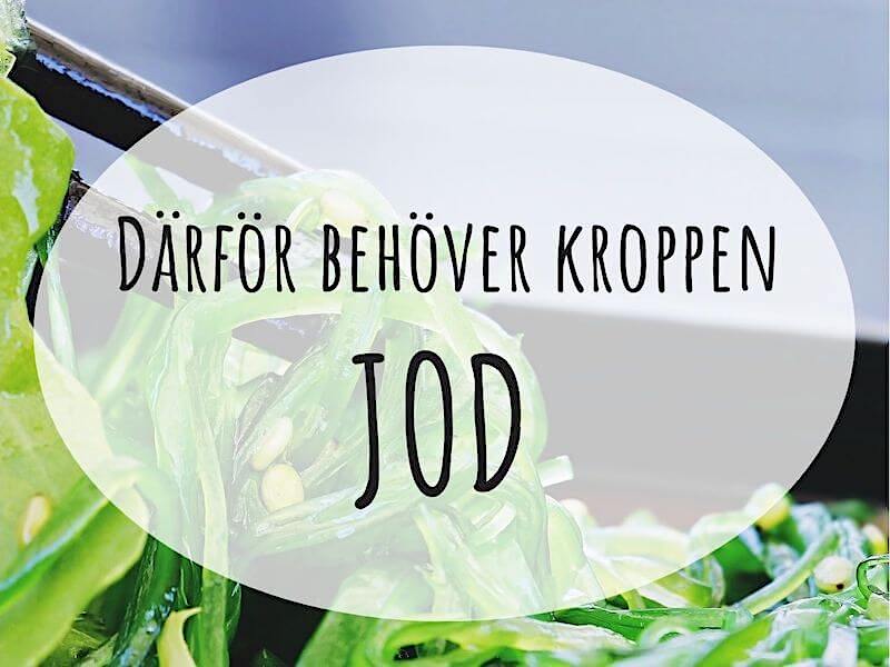 Därför behöver kroppen jod